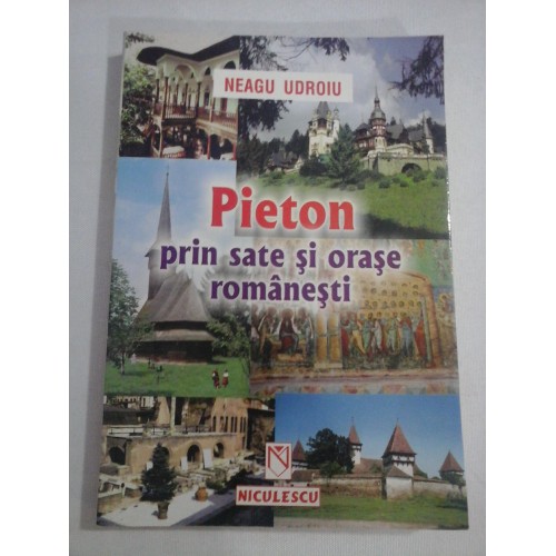 PIETON prin sate si orase romanesti - Neagu UDROIU (dedicatie si autograf generalului Iulian Vlad) PIETON prin sate si orase romanesti - Neagu UDROIU (dedicatie si autograf generalului Iulian Vlad)